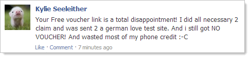 Your Free voucher link is a total disappointment! I did all necessary 2 claim and was sent 2 a german love test site. And i still got NO VOUCHER! And wasted most of my phone credit :-C