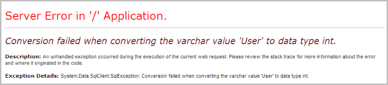 Conversion failed when converting the varchar value 'User' to data type int.
