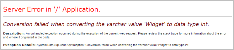 Conversion failed when converting the varchar value 'Widget' to data type int.