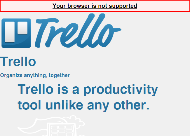 Trello: "Your browser is not supported"
