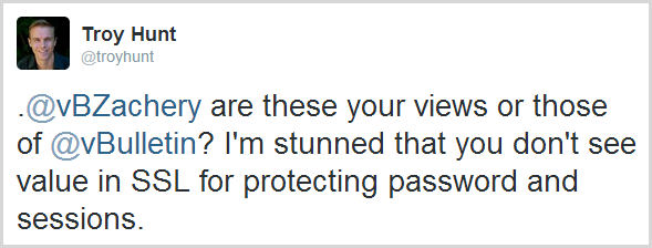 .@vBZachery are these your views or those of @vBulletin? I'm stunned that you don't see value in SSL for protecting password and sessions.