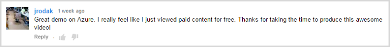 Great demo on Azure. I really feel like I just viewed paid content for free. Thanks for taking the time to produce this awesome video!