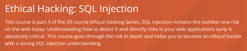 SQL injection remains the number one risk on the web today. Understanding how to detect it and identify risks in your web applications early is absolutely critical. This course goes through the risk in depth and helps you to become an ethical hacker with a strong SQL injection understanding.
