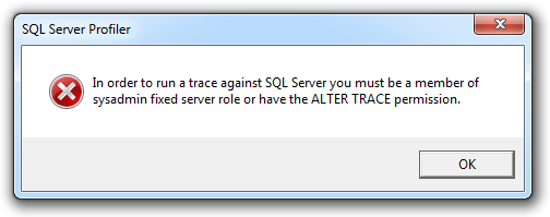 SQL Server Profiler requires sysadmin or ALTER TRACE permissions to run