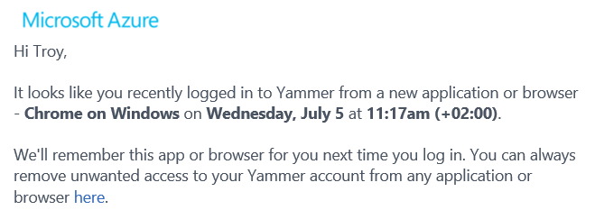 It looks like you recently logged in to Yammer from a new application or browser