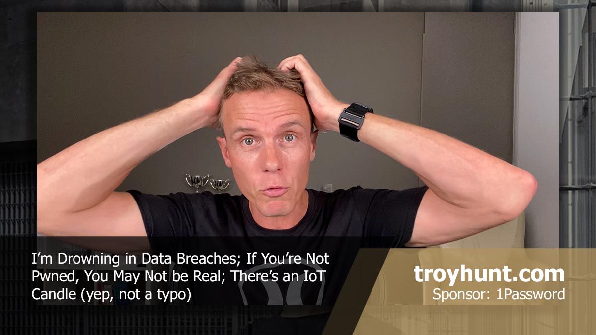 Troy Hunt: Weekly Update 179