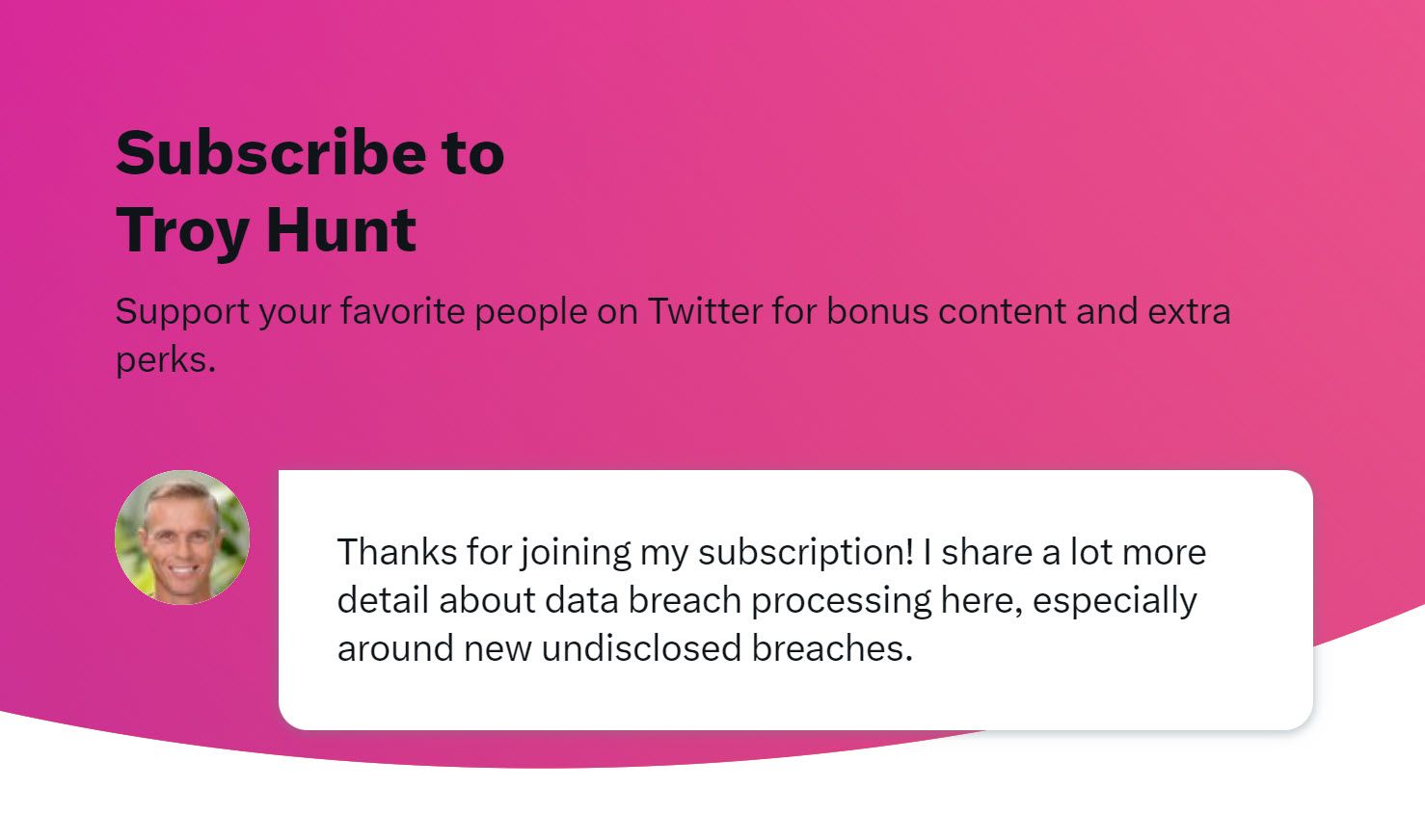 Join my Twitter Subscription for the Inside Word on Data Breaches